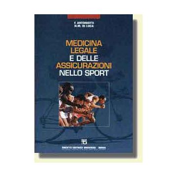 MEDICINA LEGALE E ASSICURAZIONI NELLO SPORT 2/ed.