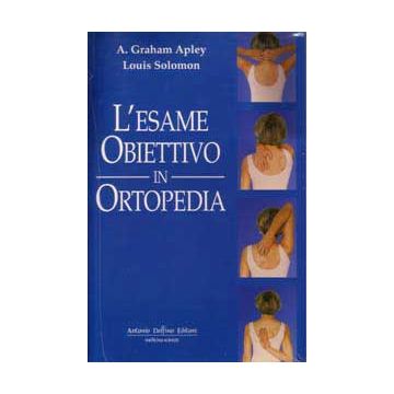 L'ESAME OBIETTIVO IN ORTOPEDIA apley delfino editore