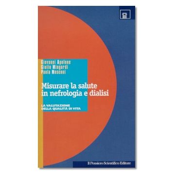 MISURARE LA SALUTE IN NEFROLOGIA E DIALISI   Valutazione della qualità di vita