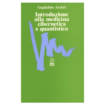 Introduzione alla medicina cibernetica e quantistica