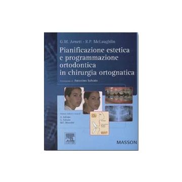 Pianificazione estetica e programmazione ortodontica in chirurgia ortognatica  [Arnett - Elsevier Masson]