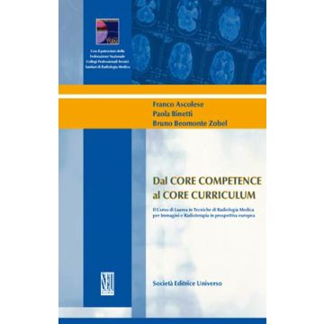 Dal Core Competence al Core Curriculum - Il Corso di Laurea in Tecniche di Radiologia Medica per Immagini e Radioterapia in prospettiva europea