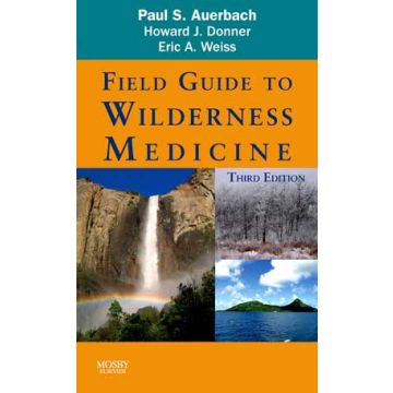 Field Guide to Wilderness Medicine, 3rd Edition