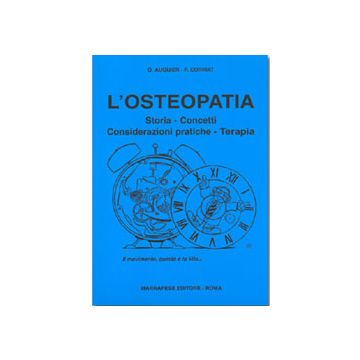 L' osteopatia - Storia - Concetti - Considerazioni pratiche - Terapia