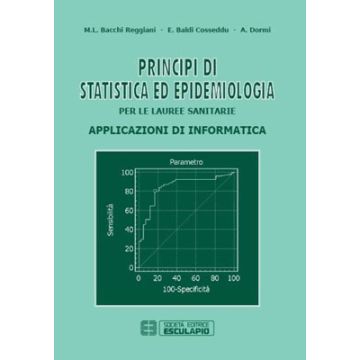 Principi di statistica ed epidemiologia - Applicazioni di informatica - per lauree sanitarie 2/ed.