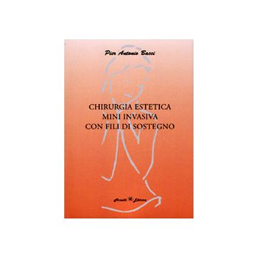 Chirurgia estetica mini - invasiva con fili di sostegno