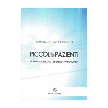 Piccoli e Pazienti - Bambini in Ospedale.