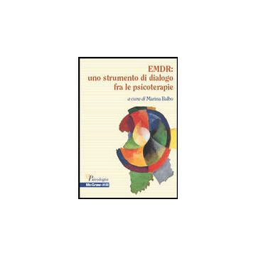 EMDR: uno strumento di dialogo fra le psicoterapie
