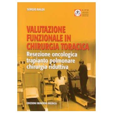 Valutazione funzionale in chirurgia toracica - Resezione oncologica trapianto polmonare chirurgia riduttiva