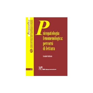 Psicopatologia fenomenologica: percorsi di lettura