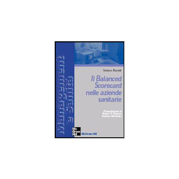 Il Balanced Scorecard nelle aziende sanitarie [Baraldi - McGraw-Hill]