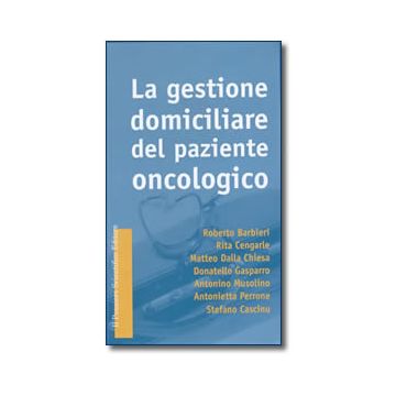 LA GESTIONE DOMICILIARE DEL PAZIENTE ONCOLOGICO