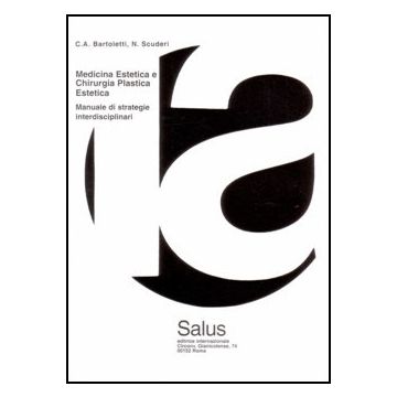 MEDICINA ESTETICA E CHIRURGIA PLASTICA ESTETICA. Manuale di strategie interdisciplinari