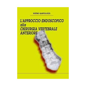 L'approccio endoscopico alla chirurgia vertebrale anteriore 