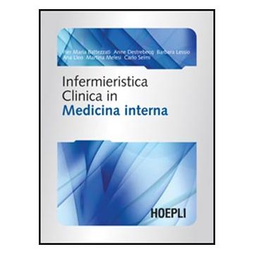 Infermieristica Clinica in Medicina Interna [Battezzati - Hoepli]