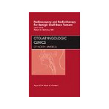 Radiosurgery and Radiotherapy for Benign Skull Base Tumors, An Issue of Otolaryngologic Clinics Volume 42-4