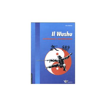 Il Wushu. Avvicinamento e specializzazione