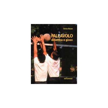 Pallavolo. Didattica e gioco 2/ed.