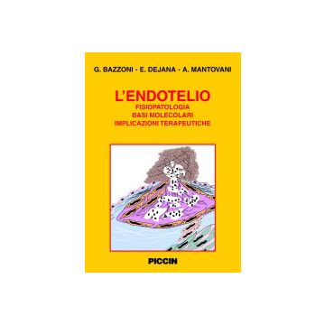 L'ENDOTELIO - Fisiopatologia, Basi Molecolari, Implicazioni terapeutiche