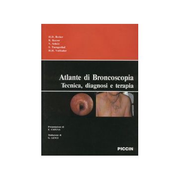 Atlante a colori di broncoscopia. Tecnica, diagnosi, terapia