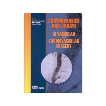 Controversies and update in vascular and cardiovascular surgery