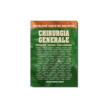 Chirurgia Generale - Metodologia - Patologia - Clinica Chirurgica + CD Rom