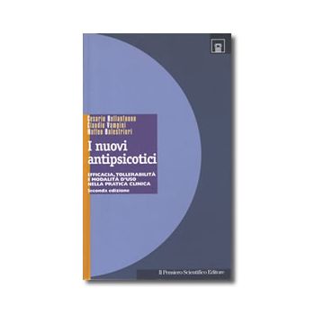 I NUOVI ANTIPSICOTICI  2/ed. Efficacia, tollerabilità, e modalità d'uso nella pratica clinica