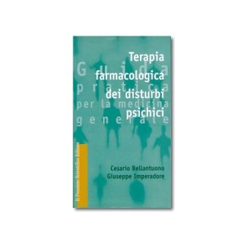 GUIDA ALLA TERAPIA FARMACOLOGICA DEI DISTURBI PSICHICI IN MED.GEN.