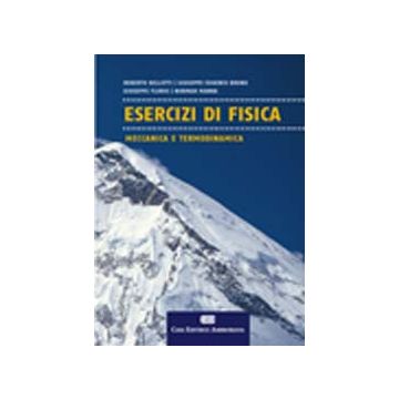 Esercizi di Fisica, Meccanica e Termodinamica