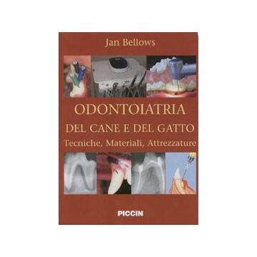 Odontoiatria del cane e del gatto - Tecniche - materiali - attrezzature