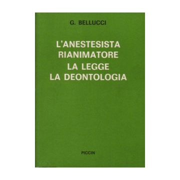 L'anestesista rianimatore. La legge.La deontologia