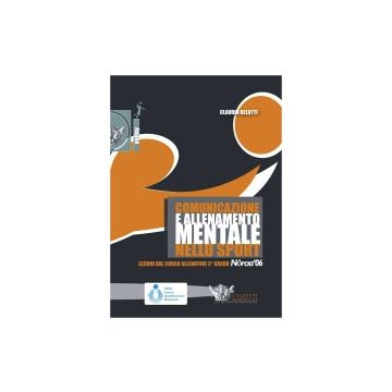 Comunicazione e allenamento mentale nello sport. Con DVD