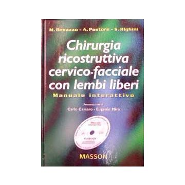 Chirurgia ricostruttiva cervico-facciale con lembi liberi + CD - MANUALE INTERATTIVO