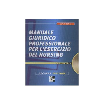 Manuale giuridico professionale per l'esercizio del Nursing 2/ed + CD Rom