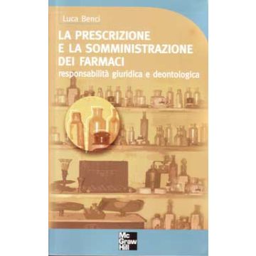 La Prescrizione e la somministrazione dei farmaci - Responsabilità giuridica e deontologica