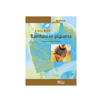 BAMBINI IN PIGIAMA Il vissuto d'ospedalizzazione