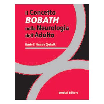Il Concetto BOBATH nella Neurologia dell' adulto [Gjelsvik - Verduci Editore]