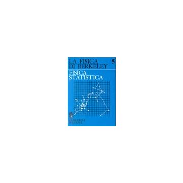 La fisica di Berkeley. 5.Fisica statistica