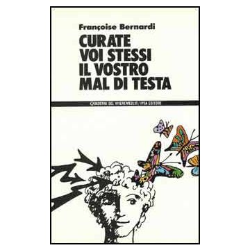 Curate voi stessi il vostro mal di testa