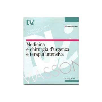 Medicina e chirurgia d' urgenza e terapia intensiva