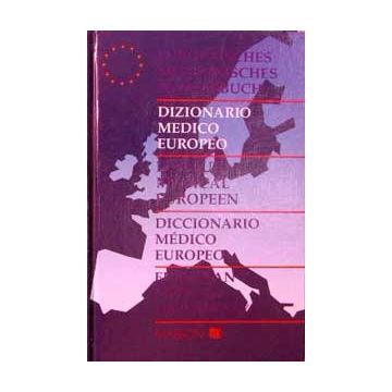 Dizionario Medico Europeo - Italiano, inglese, tedesco, spagnolo e francese