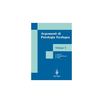Argomenti di Patologia Esofagea Vol. 5