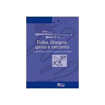 Fiaba, Disegno, Gesto e Racconto. Le metafore della relazione terapeutica con il bambino