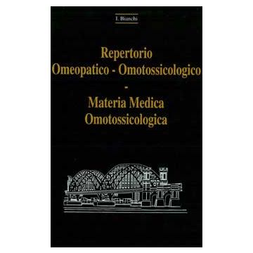 REPERTORIO OMEOPATICO OMOTOSSICOLOGICO Materia Medica Omotossicologica