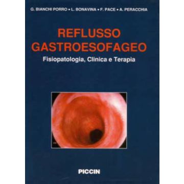 REFLUSSO GASTROESOFAGEO -  Fisiopatologia, Clinica e Terapia