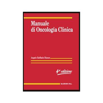 Manuale di Oncologia Clinica 4/ed. [Bianco - McGraw-Hill]