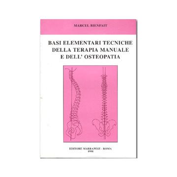 Basi elementari tecniche della terapia manuale e dell' osteopatia