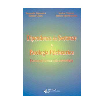 DIPENDENZA DA SOSTANZE E PATOLOGIA PSICHIATRICA Percorsi di ricerca sulla comorbilità