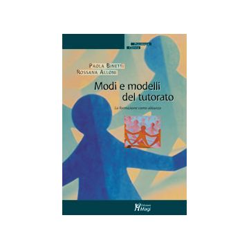 MODI E MODELLI DEL TUTORATO La formazione come alleanza