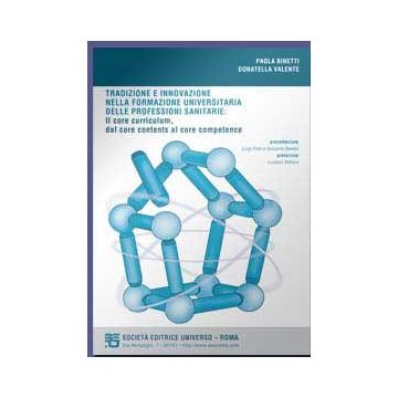 Tradizione Innovazione nella Formazione Universitaria delle Professioni Sanitarie: IL CORE CURRICULUM